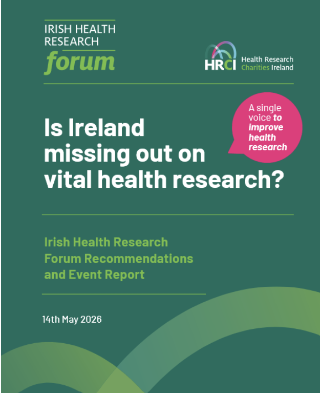 Cover of the Irish Health Research Forum Recommendations and Event Report, 14 May 2026, titled Is Ireland missing out on vital health research?